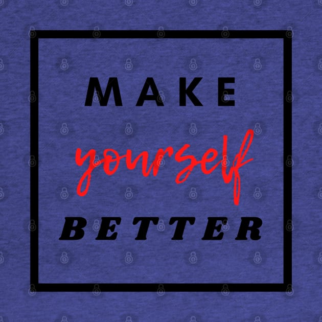 Make Yourself Better Dark Collection by The PE Spot Shop